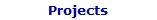 Projects